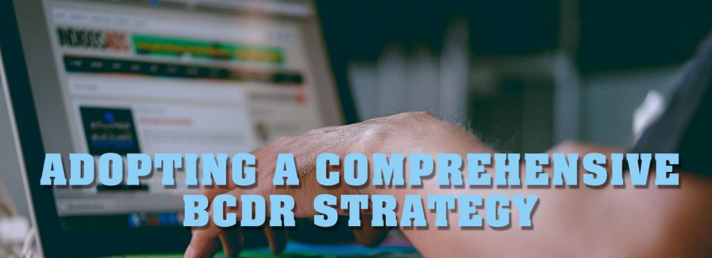 Why-Adopt-a-Comprehensive-BCDR-Strat-header